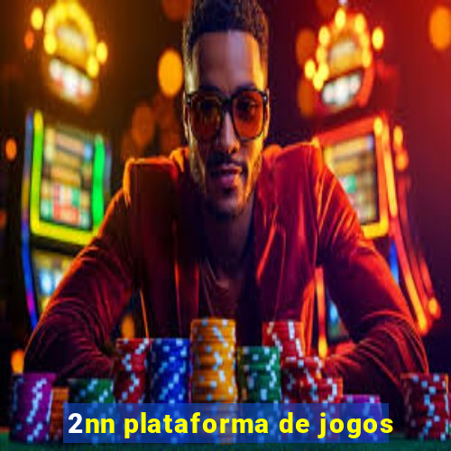 2nn plataforma de jogos